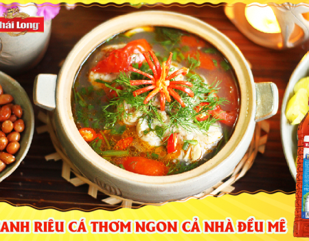 CANH RIÊU CÁ THƠM NGON CẢ NHÀ ĐỀU MÊ
