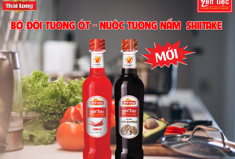 BỘ ĐÔI SẢN PHẨM MỚI TƯƠNG ỚT THÁI LONG YẾN TIỆC – NƯỚC TƯƠNG NẤM SHIITAKE THÁI LONG YẾN TIỆC