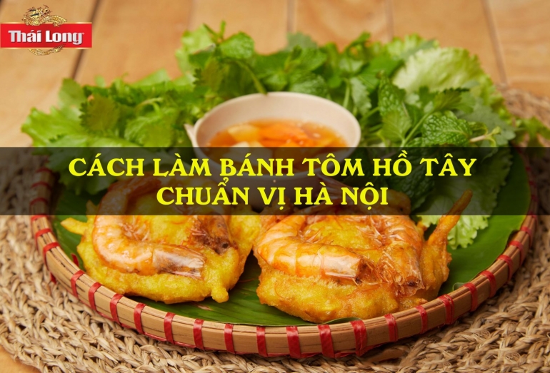 CÁCH LÀM BÁNH TÔM HỒ TÂY CHUẨN VỊ HÀ NỘI