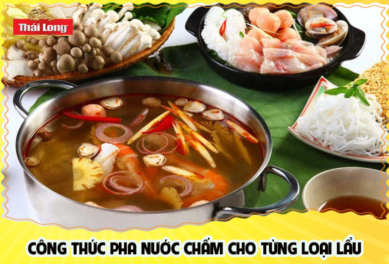 CÔNG THỨC PHA NƯỚC CHẤM CHO TỪNG LOẠI LẨU SIÊU NGON