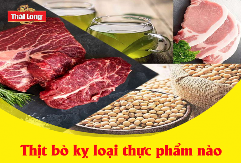 NHỮNG LOẠI THỰC PHẨM NÀO KỴ VỚI THỊT BÒ