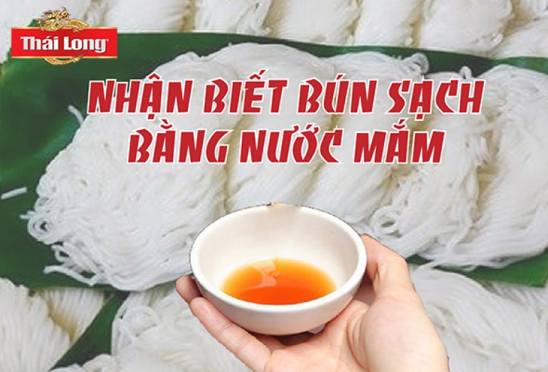 Mẹo Nhận Biết Bún Sạch – Bún Chứa Hóa Chất Bằng Nước Mắm